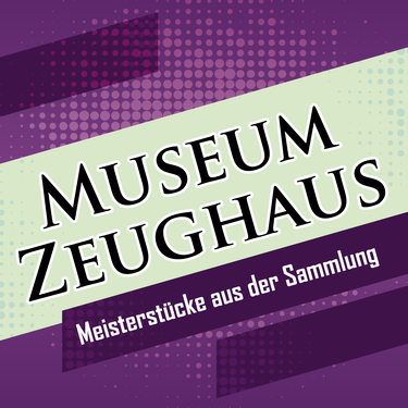 Plakatmotiv Museum Zeughaus