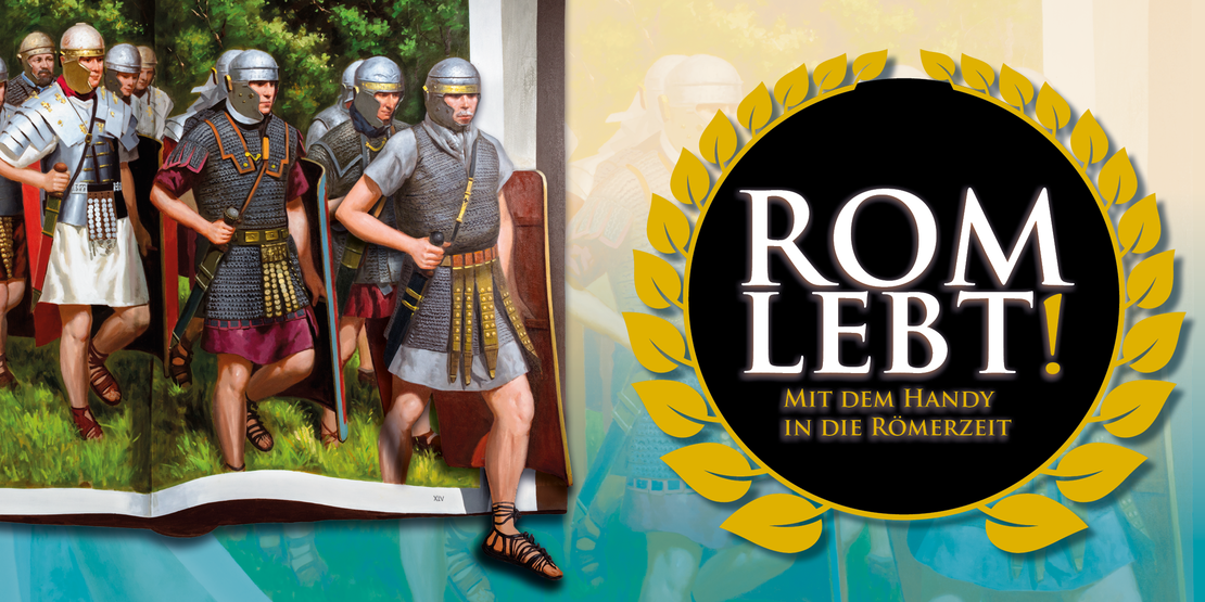 Plakatmotiv "Rom lebt! mit dem Handy in die Römerzeit"