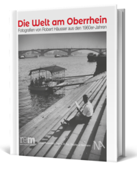 Cover "Die Welt am Oberrhein. Fotografien von Robert Häusser"